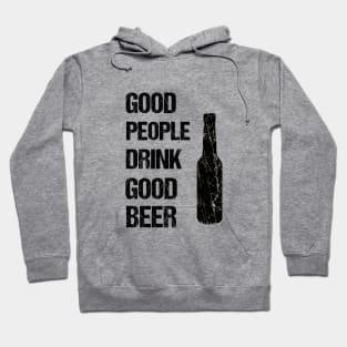 Good people drink good beer Hoodie